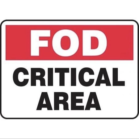 Accuform FOD SAFETY SIGN CRITICAL AREA 10 MQTL531XV MQTL531XV